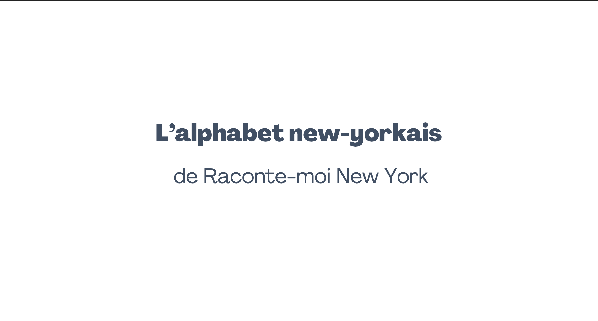 L’alphabet new yorkais de Raconte-moi New York